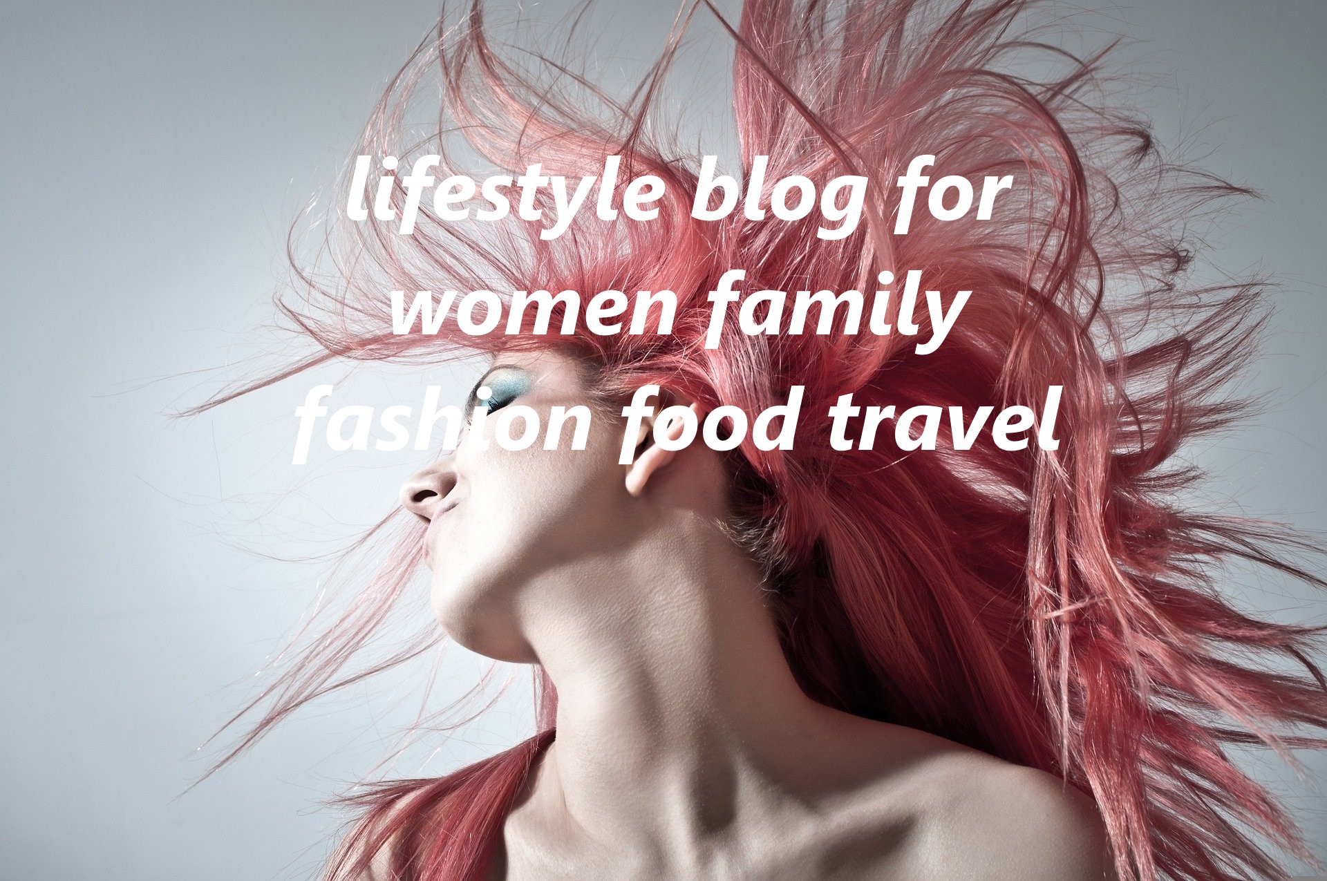 Lifestyle Blog For Women Family Fashion Food Travel