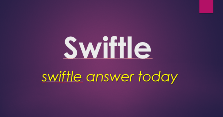 Swiftle Answer Today: Breaking the internet Now!