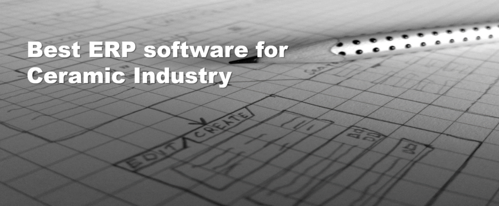 Best ERP software for Ceramic Industry