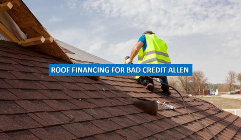 roof financing for bad credit allen