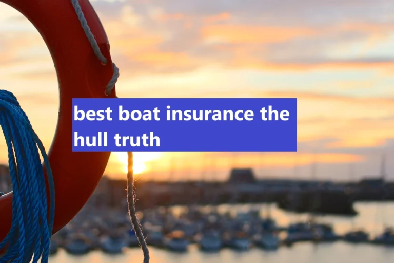 Best Boat Insurance – The Hull Truth