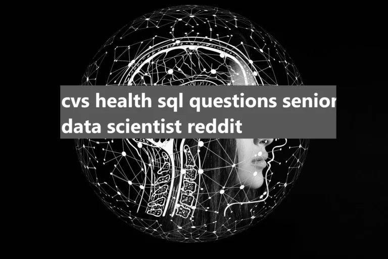 cvs health sql questions senior data scientist reddit